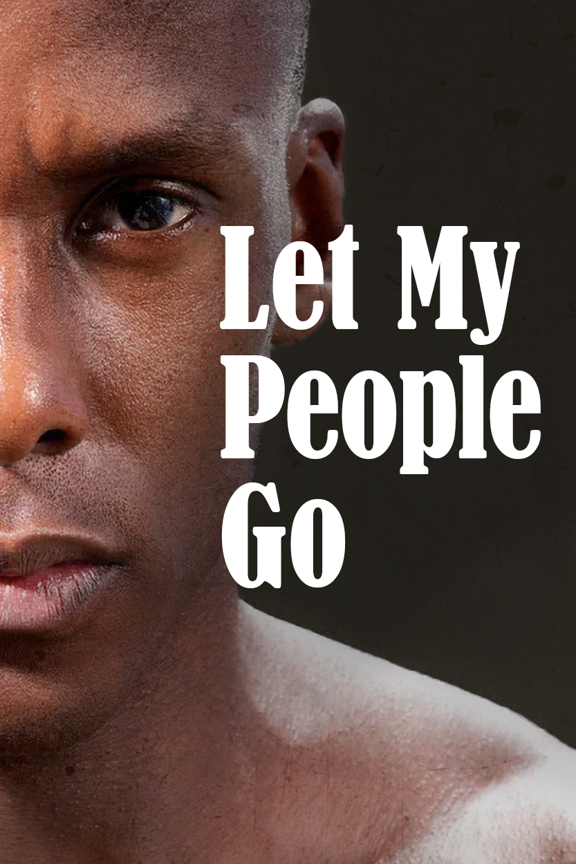 LET MY PEOPLE GO